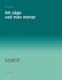 Att säga vad man menar: En handbok för omstridda ord cover