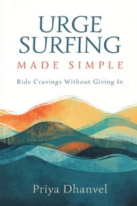 Urge Surfing Made Simple: Ride Cravings Without Giving In cover