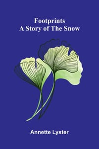 Footprints: A story of the snow cover