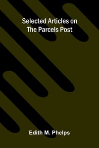 Selected Articles on the Parcels Post cover