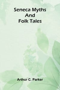 Seneca myths and folk tales cover