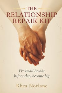 The Relationship Repair Kit: Fix Small Breaks Before They Become Big cover