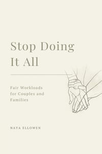 Stop Doing It All: Fair Workloads for Couples and Families cover