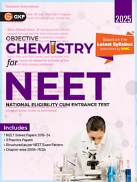 Gkp Neet 2025: Objective Chemistry - Guide (Includes 3 Practice Papers, Solved Papers (2016-2024) & 2000+ MCQs) cover