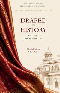 Draped in History: The Story of Indian Fashion cover