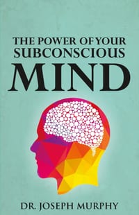 The Power of Your Subconscious Mind cover