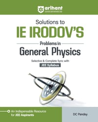 Solutions to IE IRODOVS Problem in Genral Physics For JEE By DC Pandey English Medium cover
