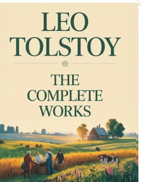 Leo Tolstoy: The Complete Works cover