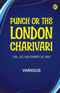 Punch, or the London Charivari, Volume 103, November 26, 1892 cover