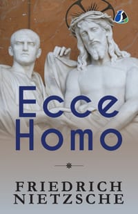 Ecce Homo: How One Becomes What One Is cover