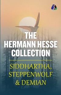 The Hermann Hesse Collection: Siddhartha, Demian and Steppenwolf - [DELUXE HARDBOUND EDITION] (Sanage Publishing House) cover
