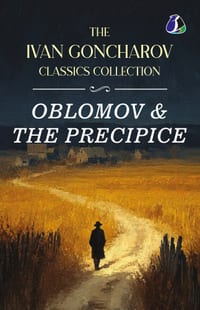The Ivan Goncharov Classics Collection: Oblomov & The Precipie cover