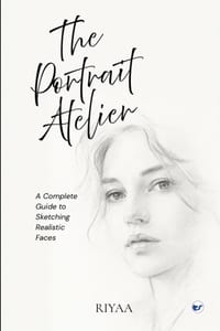 The Portrait Atelier: A Complete Guide to Sketching Realistic Faces (series 1) cover