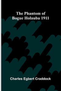 The phantom of Bogue Holauba 1911 cover