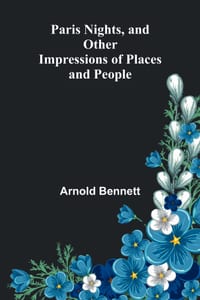 Paris Nights, and Other Impressions of Places and People cover