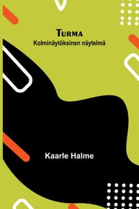 Turma: Kolminäytöksinen näytelmä cover