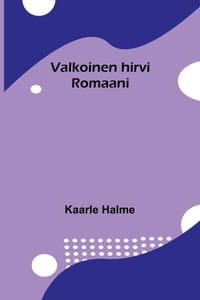 Valkoinen hirvi: Romaani cover