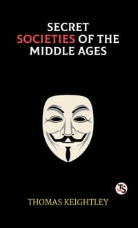 Secret Societies of the Middle Ages cover