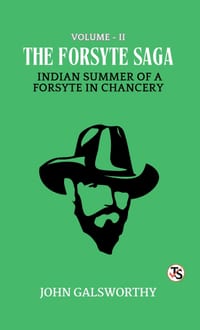 The Forsyte Saga, Volume 2: Indian Summer of a Forsyte and In Chancery cover