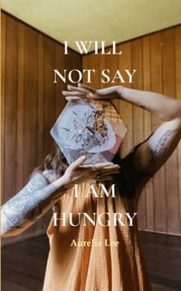 I will not say I am hungry cover