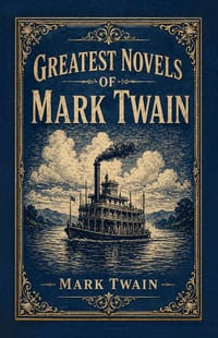 Greatest Novels of Mark Twain (Deluxe Hardcover Edition) Collector's Classic Premium Gift Edition cover