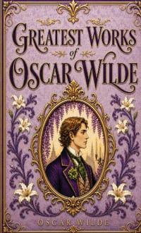 Greatest Works of Oscar Wilde (Deluxe Hardcover Edition) Collector's Classic Premium Gift Edition cover
