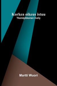 Korkea oikeus istuu: Yksinäytöksinen ilveily cover