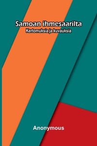 Samoan ihmesaarilta: Kertomuksia ja kuvauksia cover