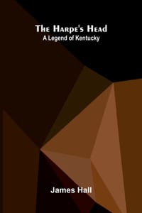 The Harpe's Head: A Legend of Kentucky cover