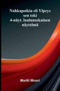 Nahkapoikia eli Ylpeys sen teki: 4-näyt. laulunsekainen näytelmä cover