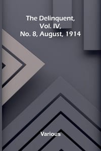 The Delinquent, Vol. IV, No. 8, August, 1914 cover