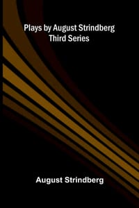 Plays by August Strindberg, Third Series cover
