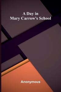 A day in Mary Carrow's school cover