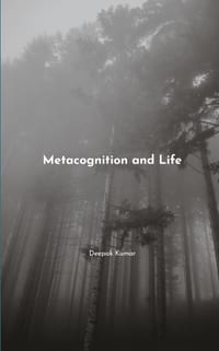 Metacognition and Life A Series of poems exploring the emotional depth caused by our shared experiences. cover