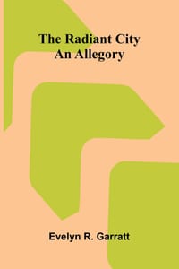 The Radiant City: An Allegory cover