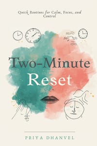 The Two-Minute Reset: Quick Routines for Calm, Focus, and Control cover