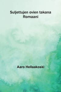 Suljettujen ovien takana: Romaani cover