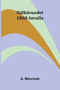 Nälkävuodet 1860-luvulla cover