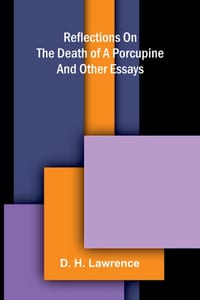 Reflections on the death of a porcupine and other essays cover