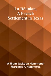 La Réunion, a French Settlement in Texas cover