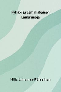 Kyllikki ja Lemminkäinen: Laulurunoja cover