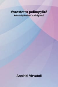 Varastettu polkupyörä: Kolminäytöksinen huvinäytelmä cover