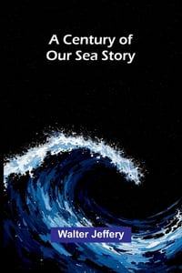 A Century of Our Sea Story cover