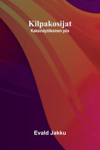 Kilpakosijat: Kaksinäytöksinen pila cover
