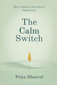 The Calm Switch: Micro-Habits to Stop Stress Taking Over cover