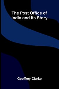 The Post Office of India and Its Story cover