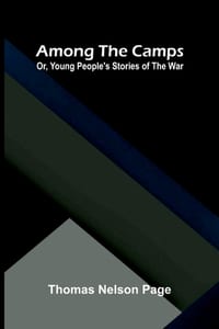 Among the camps: or, Young people's stories of the war cover