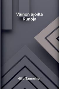 Vainon ajoilta: Runoja cover
