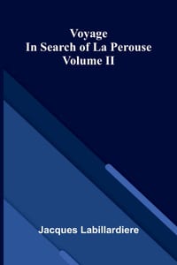 Voyage In Search Of La Perouse Volume II cover