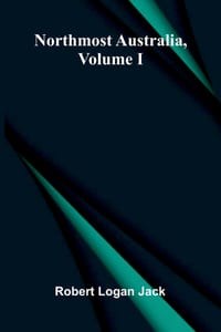 Northmost Australia, Volume I cover